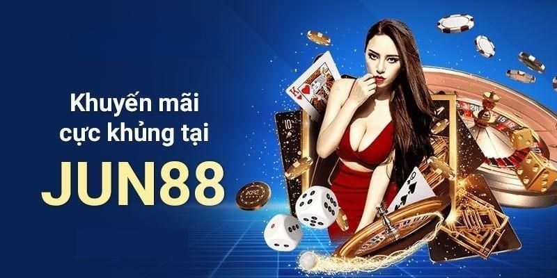 Khuyến mãi Jun88 khủng dành cho hội viên vip